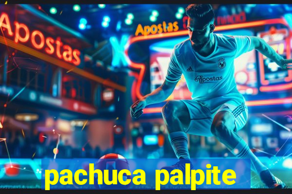 pachuca palpite