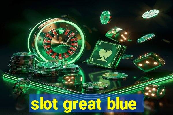 slot great blue