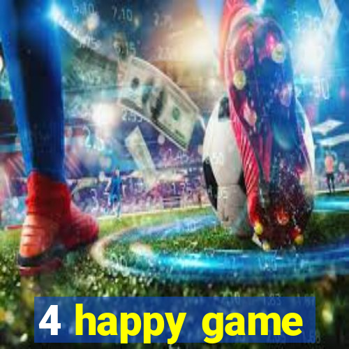 4 happy game