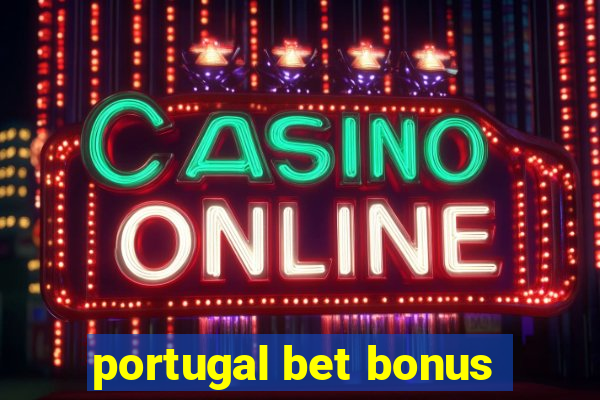 portugal bet bonus