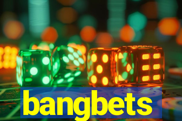 bangbets