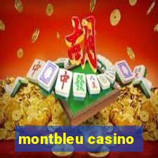 montbleu casino