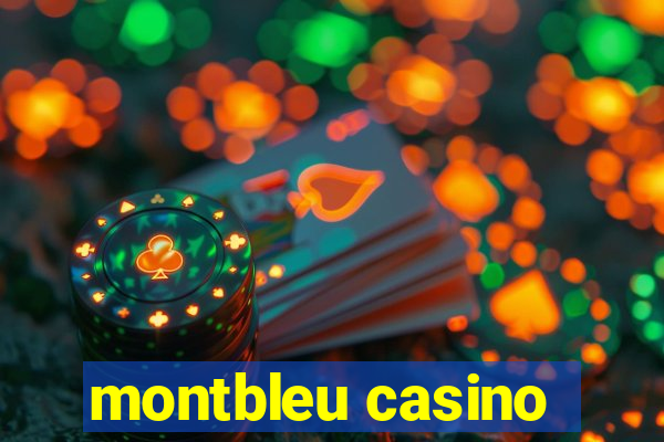 montbleu casino