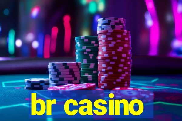 br casino