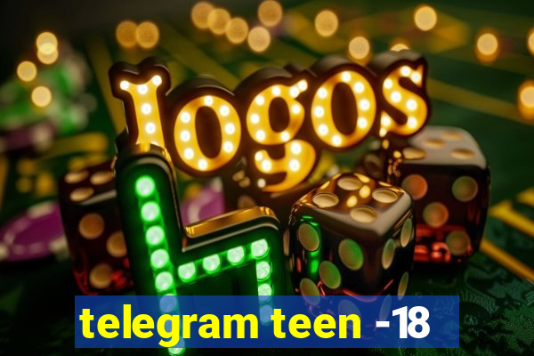 telegram teen -18