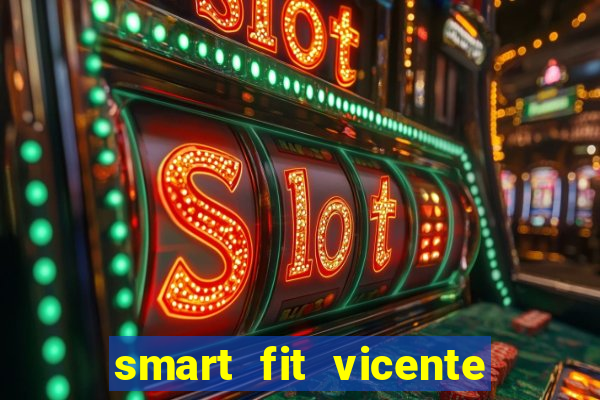 smart fit vicente de carvalho