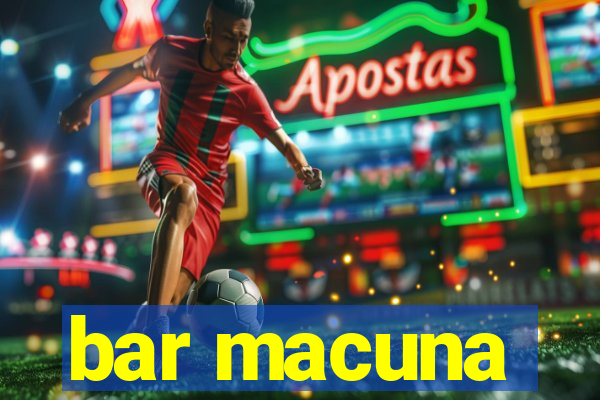 bar macuna