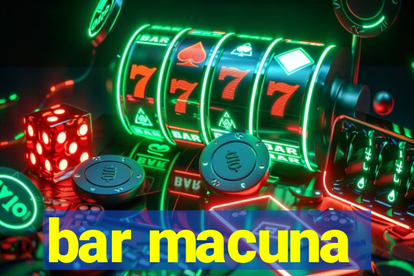 bar macuna