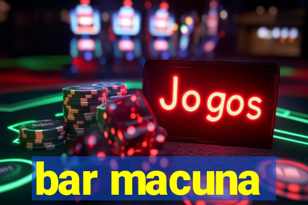 bar macuna