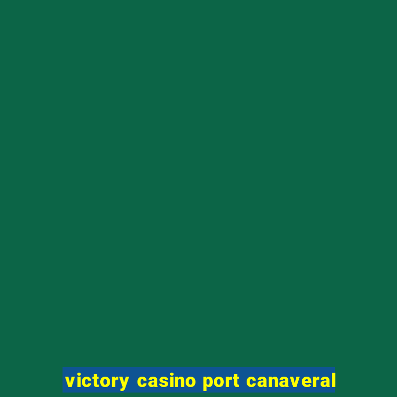 victory casino port canaveral