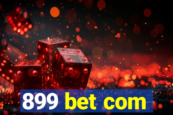 899 bet com