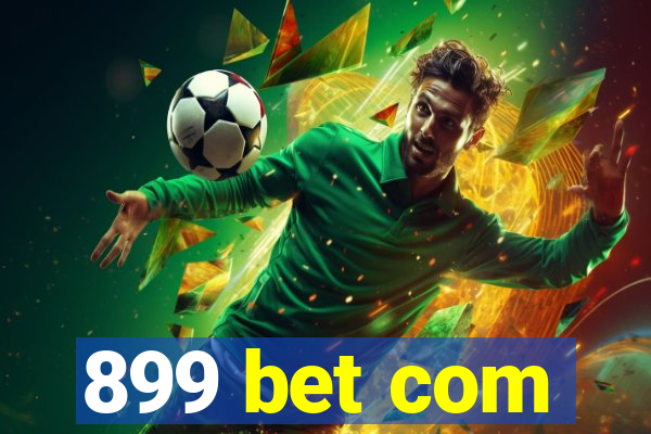 899 bet com