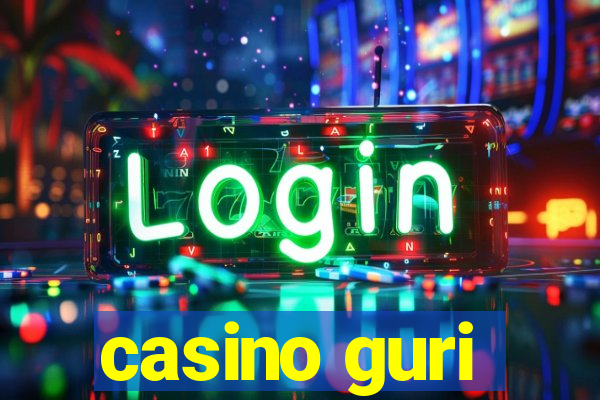 casino guri