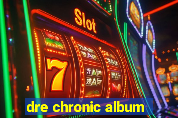 dre chronic album