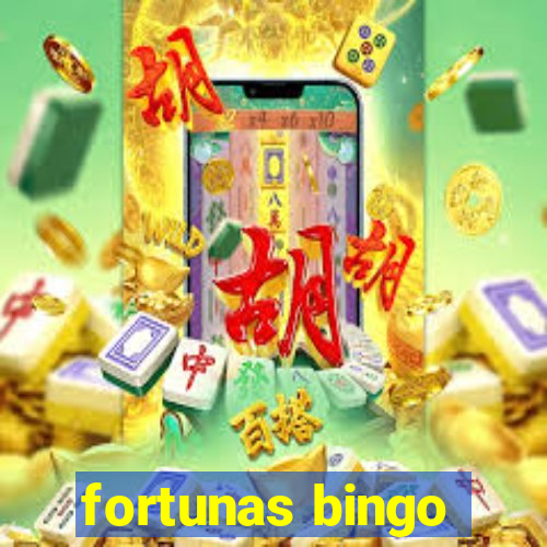 fortunas bingo