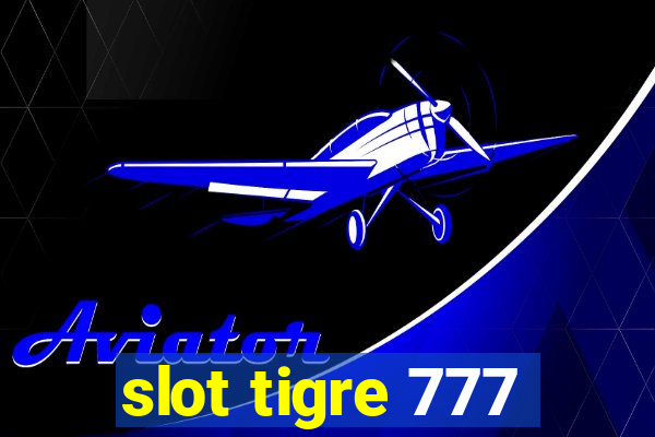 slot tigre 777