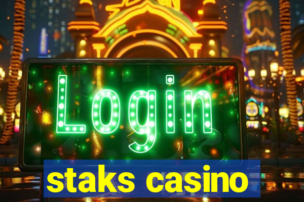 staks casino