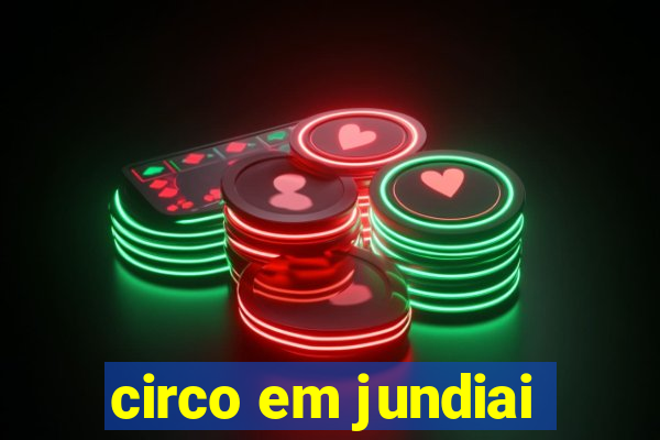 circo em jundiai