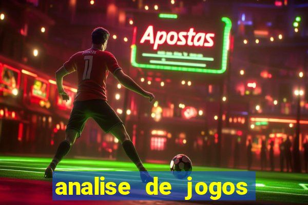 analise de jogos para apostas