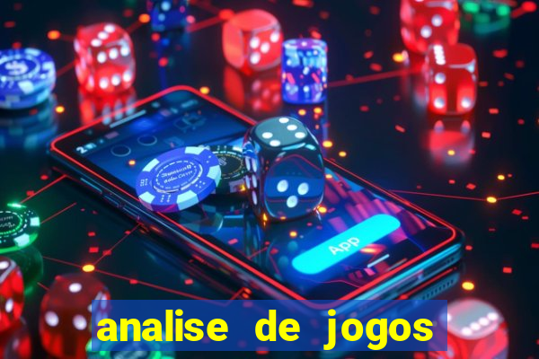 analise de jogos para apostas