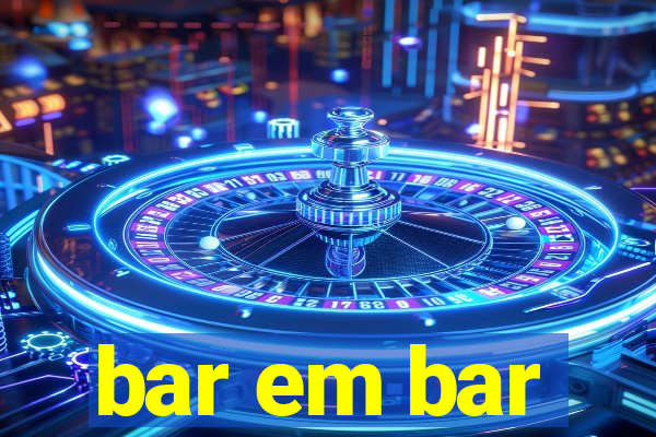 bar em bar