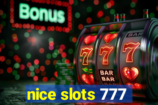 nice slots 777