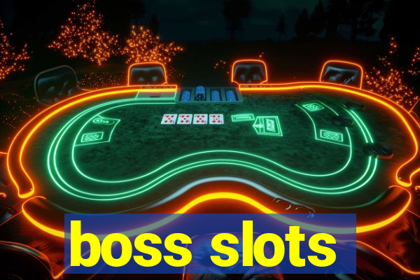 boss slots