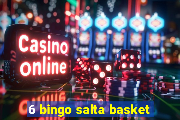 6 bingo salta basket