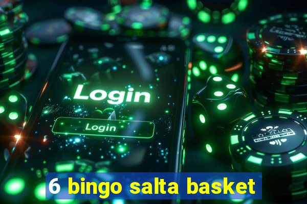 6 bingo salta basket