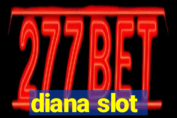 diana slot