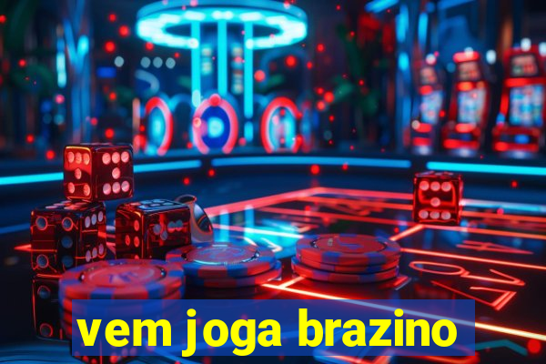 vem joga brazino