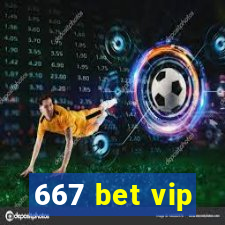 667 bet vip