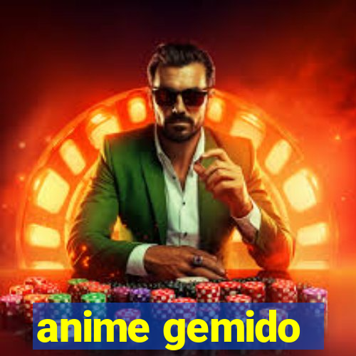 anime gemido