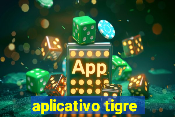 aplicativo tigre