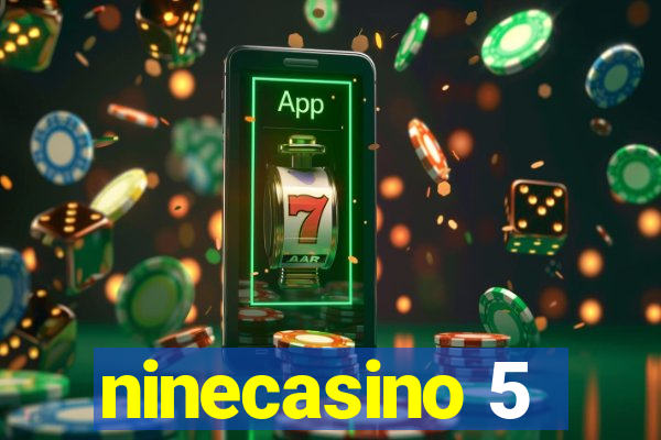 ninecasino 5