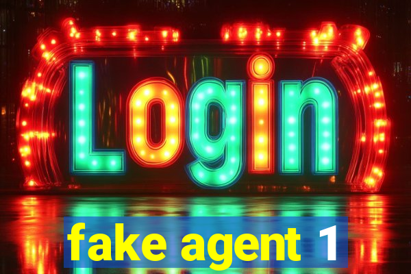 fake agent 1