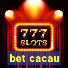 bet cacau