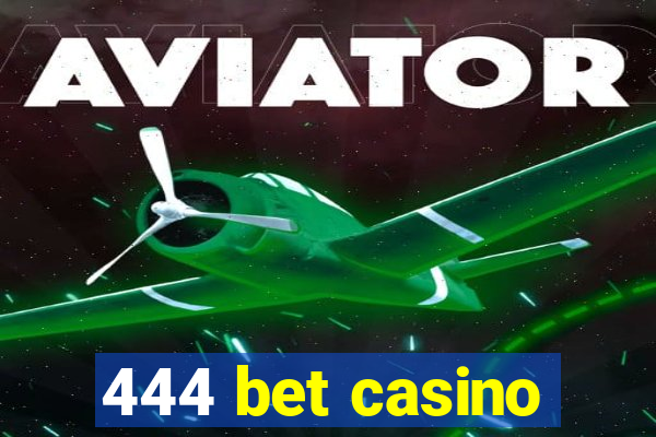 444 bet casino