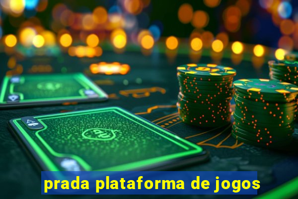 prada plataforma de jogos