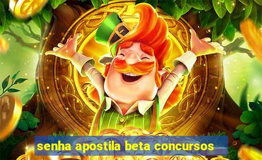 senha apostila beta concursos