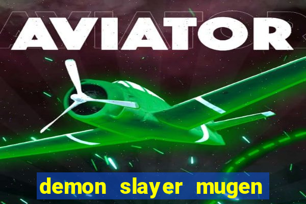 demon slayer mugen apk download