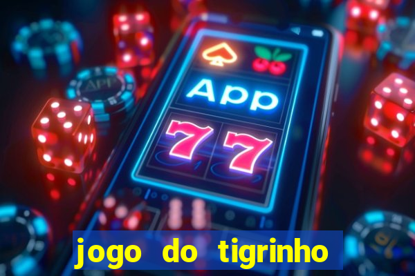 jogo do tigrinho plataforma chinesa