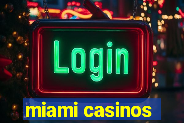 miami casinos