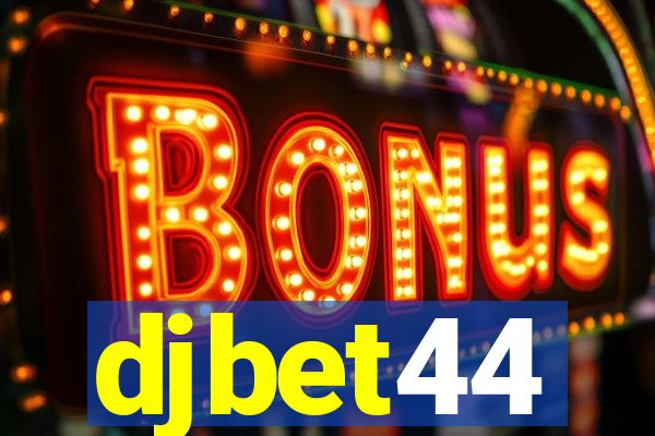 djbet44