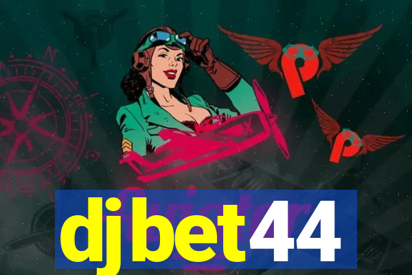 djbet44