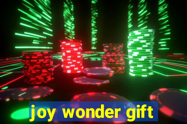 joy wonder gift