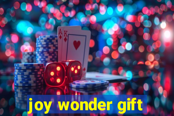 joy wonder gift