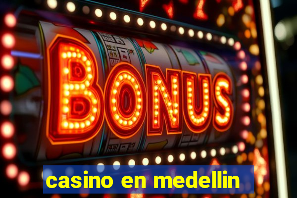 casino en medellin