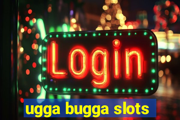 ugga bugga slots