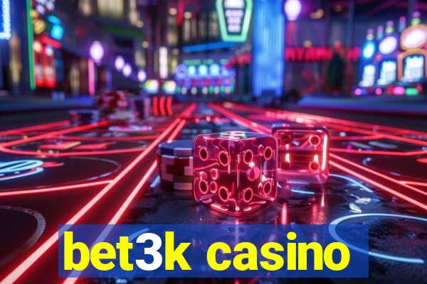 bet3k casino